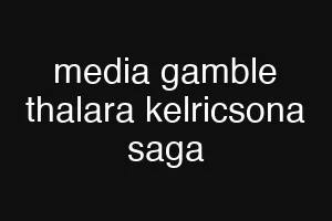 media gamble thalara kelricsona saga
