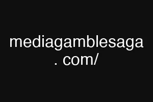 mediagamblesaga . com/