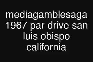 mediagamblesaga 1967 par drive san luis obispo california